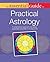 The Essential Guide to Practical Astrology