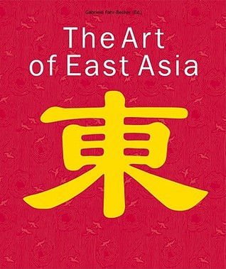 The Art of East Asia (Hardcover)
