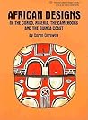 African Designs of the Congo, Nigeria, the Cameroons and the Guinea Coast (International Design Library)