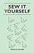 Sew it Yourself