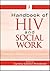Handbook of HIV and Social Work: Principles, Practice, and Populations
