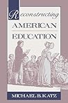 Reconstructing American Education