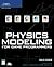 Physics Modeling for Game Programmers