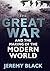 The Great War and the Making of the Modern World