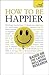 How To Be Happier