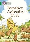 Brother Aelred’s Feet Brother Aelred’s Feet