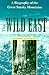 The Wild East (New Perspectives on the History of the South)