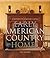 Early American Country Homes by Tim Tanner