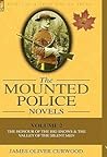 The Mounted Police Novels: Volume 2-The Honour of the Big Snows & the Valley of the Silent Men