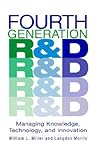 Fourth Generation R&D: Managing Knowledge, Technology, and Innovation