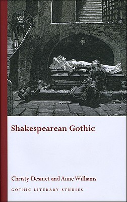 Shakespearean Gothic (Gothic Literary Studies)