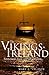 The Vikings in Ireland: Settlement, Trade and Urbanization