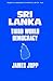 Sri Lanka: Third World Democracy: 3rd World Democracy (Studies in Commonwealth History & Politics No. 6) (Studies in Commonwealth Politics and History, 6)