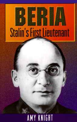 Beria: Stalin's First Lieutenant (Paperback)