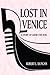 Lost in Venice: A Story of Good and Evil