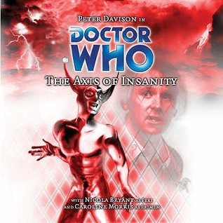 Doctor Who: The Axis of Insanity (Audio CD)