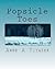 Popsicle Toes: True story of severe child and sexual abuse and how I beat the odds.