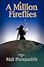 A Million Fireflies