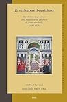 Renaissance Inquisitors: Dominican Inquisitors and Inquisitorial Districts in Northern Italy, 1474-1527 (Studies in the History of Christian Traditions, 134) Renaissance Inquisitors: Dominican Inquisitors and Inquisitorial Districts in Northern Italy, 1474-1527 (Studies in the History of Christian Traditions, 134)