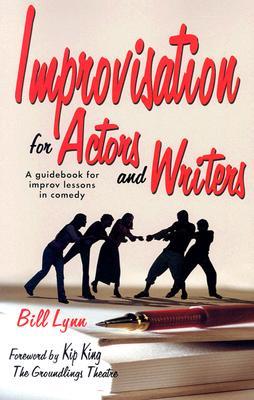 Improvisation for Actors and Writers: A Guidebook for Improv Lessons in Comedy (Paperback)