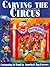 Carving the Caricature Carvers of America Circus: Cartooning in Wood by America's Top Carvers (Fox Chapel Publishing) CCA