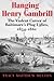 Hanging Henry Gambrill: The Violent Career of Baltimore's Plug Uglies, 1854–1860