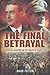 The Final Betrayal: MacArth...