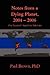 Notes from a Dying Planet, 2004ý2006: One Scientist's Search for Solutions