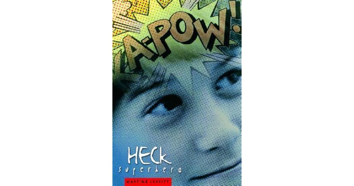Heck Superhero by Martine Leavitt