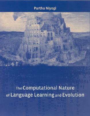 The Computational Nature of Language Learning and Evolution (Hardcover)