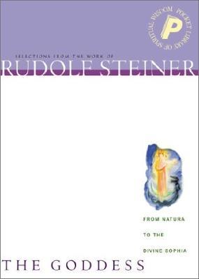 The Goddess: From Natura to the Divine Sophia (Pocket Library of Spiritual Wisdom)