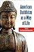 American Buddhism as a Way of Life (Buddhism American Culture)