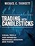 Trading with Candlesticks by Michael C. Thomsett