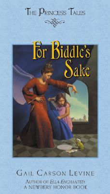 For Biddle's Sake (The Princess Tales, #5)