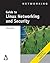 Guide to Linux Networking and Security by Nick Wells