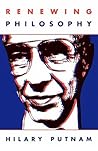 Renewing Philosophy by Hilary Putnam