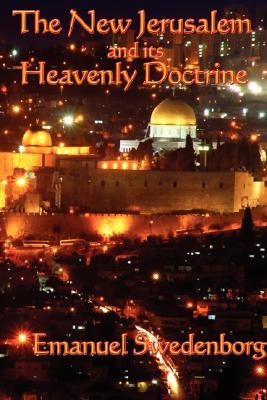 The New Jerusalem and its Heavenly Doctrine (Paperback)