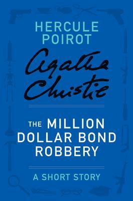 The Million Dollar Bond Robbery: A Short Story