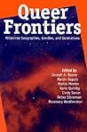 Queer Frontiers: Millennial Geographies, Genders, and Generations