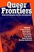 Queer Frontiers by Joseph Allen Boone