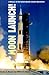 Moon Launch! (The NASA Hist...