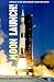 Moon Launch! (The NASA History Series)