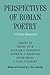 Perspectives of Roman Poetr...