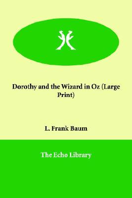 Dorothy And the Wizard in Oz