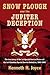 Snow Plough and the Jupiter Deception by Ken Joyce