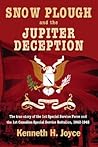 Snow Plough and the Jupiter Deception: The True Story of the 1st Special Service Force