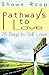 Pathways to Love: 28 Days t...