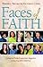 Faces of Faith: Powerful Tr...