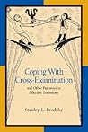 Coping With Cross-Examination and Other Pathways to Effective Testimony