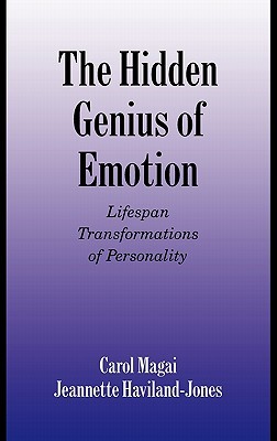The Hidden Genius of Emotion: Lifespan Transformations of Personality (Studies in Emotion and Social Interaction)
